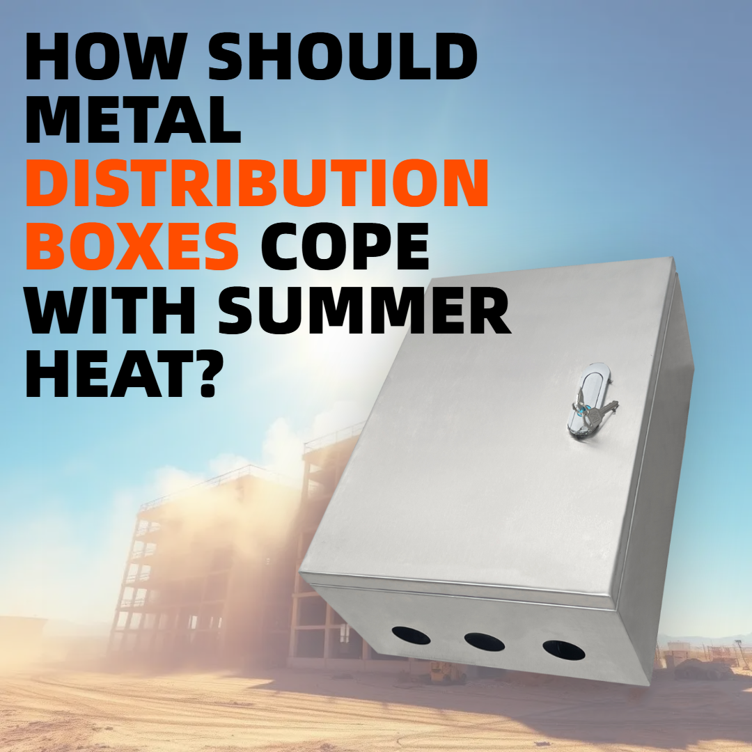 How can outdoor metal distribution boxes maintain reliable operation in the high temperatures of summer?